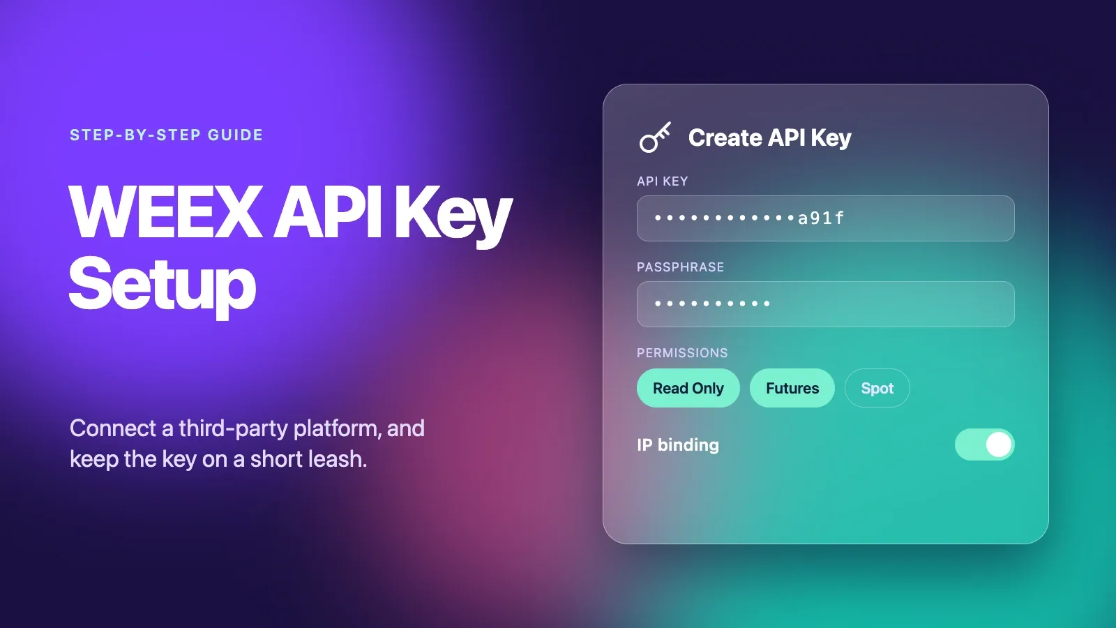WEEX API 密钥设置：如何安全连接第三方平台